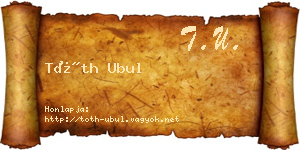Tóth Ubul névjegykártya